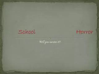 School 		Horror