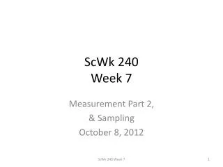 ScWk 240 Week 7