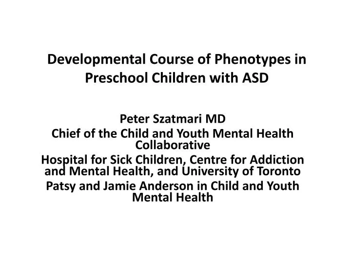 developmental course of phenotypes in preschool children with asd