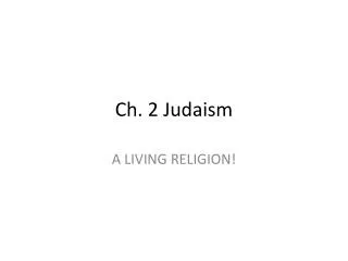 Ch. 2 Judaism