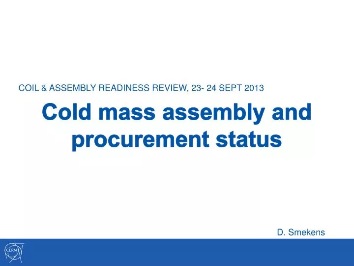cold mass assembly and procurement status