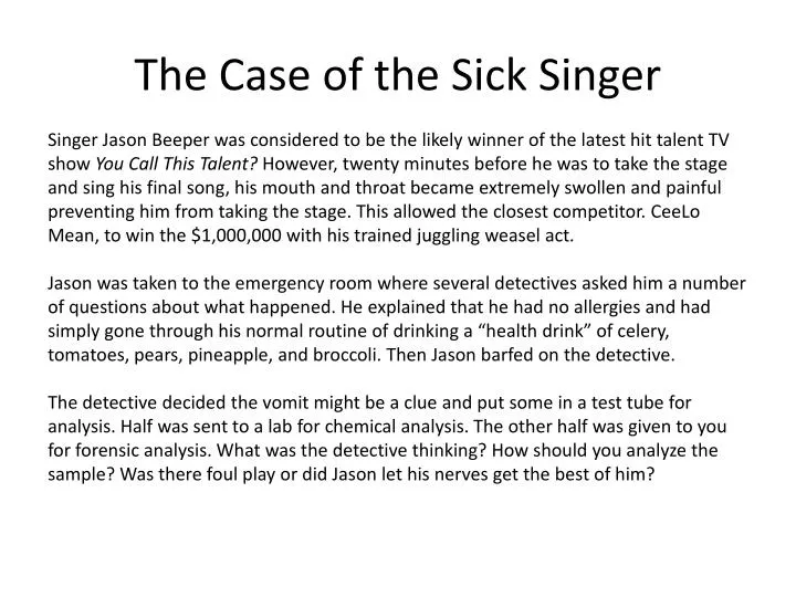 the case of the sick singer