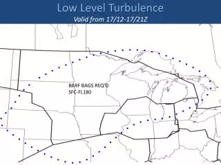 Low Level Turbulence Valid from 17/12-17/21Z