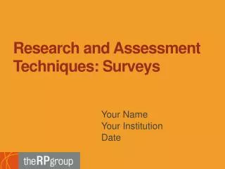 Research and Assessment Techniques: Surveys