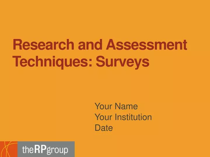 research and assessment techniques surveys