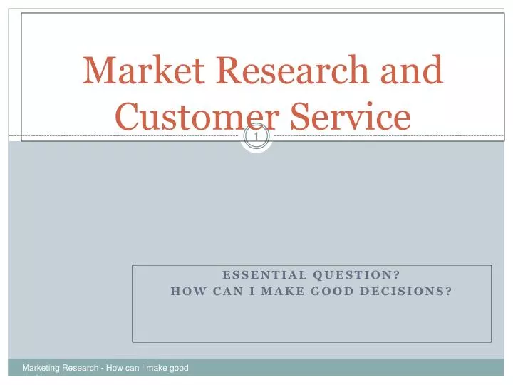 market research and customer service