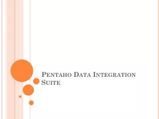 Pentaho Data Integration Suite