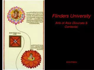 Flinders University Arts of Asia (Sources &amp; Contexts) EDUC9884