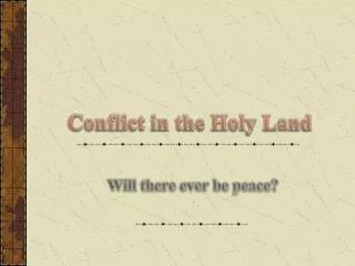 Conflict in the Holy Land