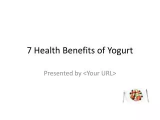 7 Health Benefits of Yogurt