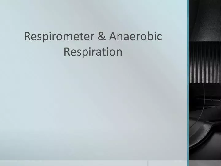 respirometer anaerobic respiration