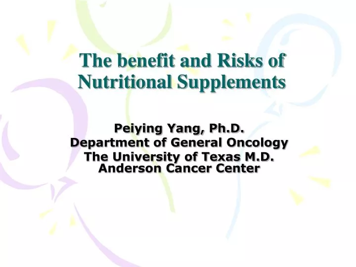 the benefit and risks of nutritional supplements