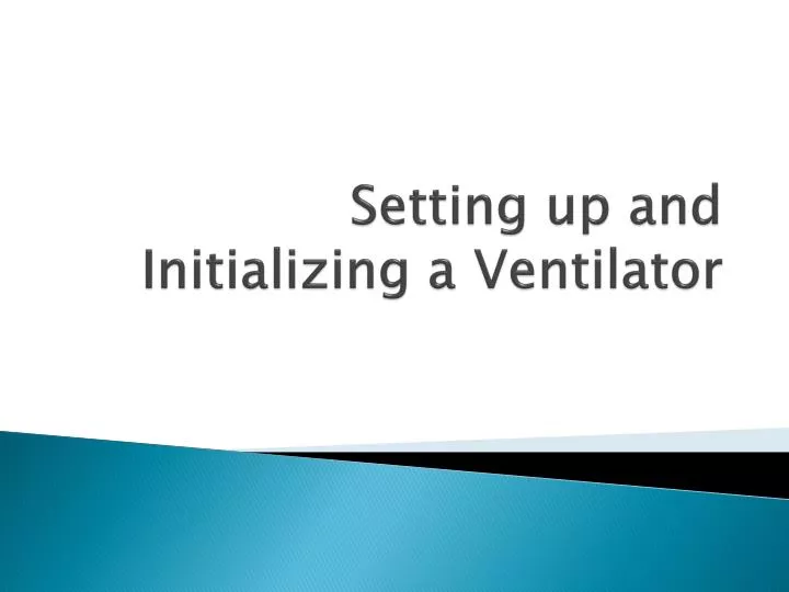 setting up and initializing a ventilator