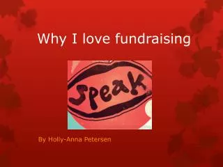 Why I love fundraising