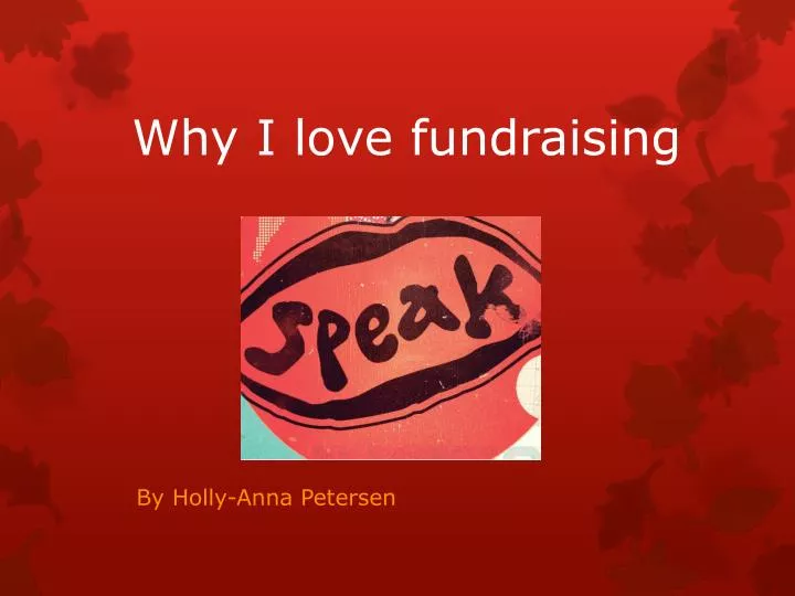 why i love fundraising