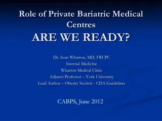 Role of Private Bariatric Medical Centres ARE WE READY?