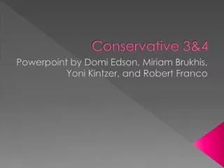 Conservative 3&amp;4
