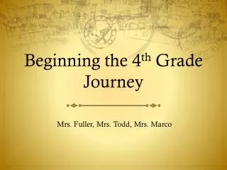 Beginning the 4 th Grade Journey