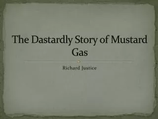 The Dastardly Story of Mustard Gas