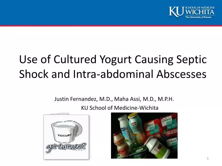 use of cultured yogurt causing septic shock and intra abdominal abscesses