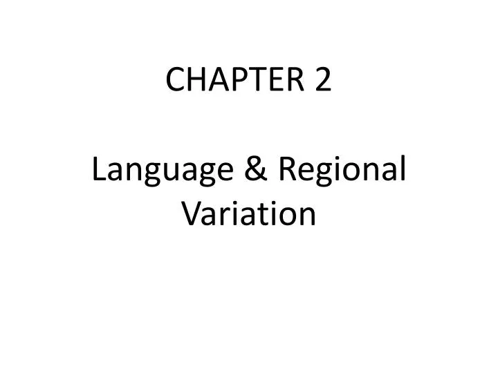 chapter 2 language regional variation