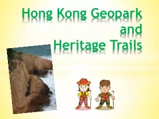 Hong Kong Geopark and Heritage Trails
