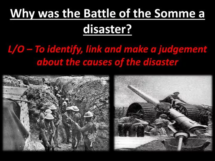 why was the battle of the somme a disaster