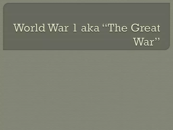 world war 1 aka the great war