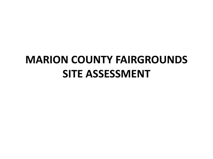 marion county fairgrounds site assessment