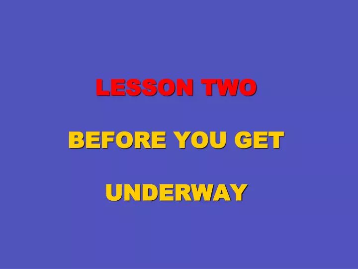 lesson two before you get underway