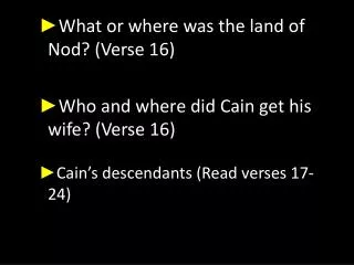 ? What or where was the land of Nod? (Verse 16 )
