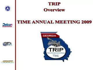 TRIP Overview TIME ANNUAL MEETING 2009