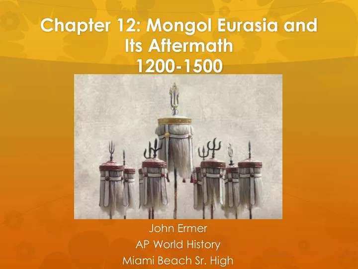 chapter 12 mongol eurasia and its aftermath 1200 1500