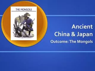 Ancient China &amp; Japan