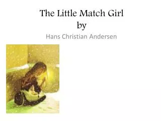 The Little M atch Girl by