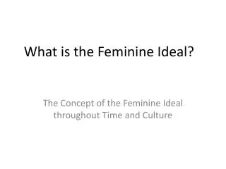 What is the Feminine Ideal?