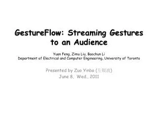 Presented by Zuo Yinbo ( ??? ) June 8 , Wed., 2011
