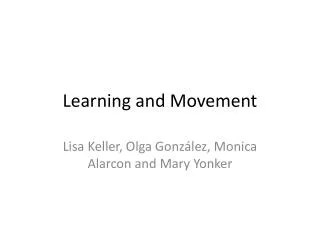 Learning and Movement