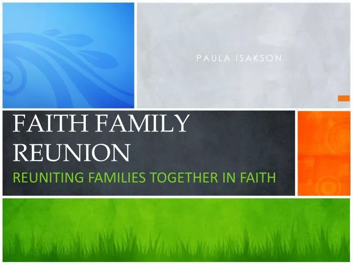 faith family reunion reuniting families together in faith