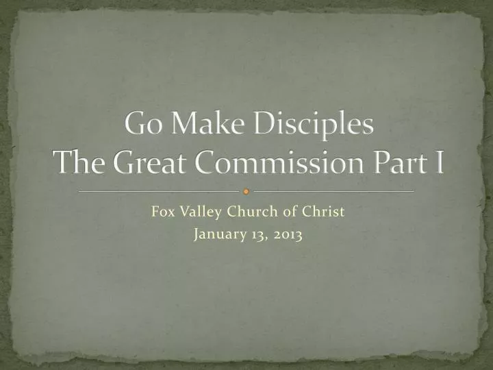 go make disciples the great commission part i