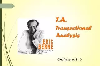 T.A. Transactional Analysis