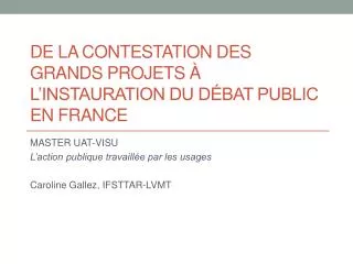 de la contestation des grands projets l instauration du d bat public en france