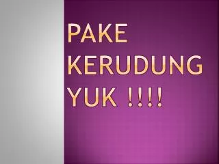 pake kerudung yuk
