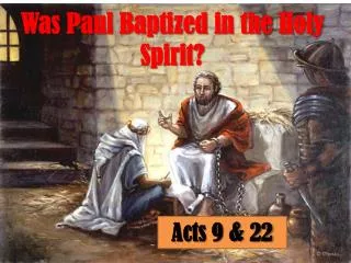 Was Paul Baptized in the Holy Spirit?