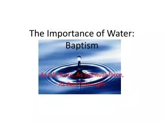 The Importance of Water: Baptism