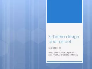 Scheme design and roll-out