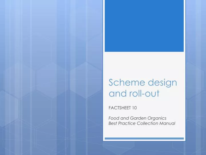 scheme design and roll out