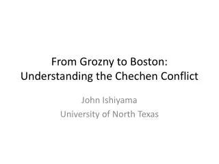 From Grozny to Boston: Understanding the Chechen Conflict