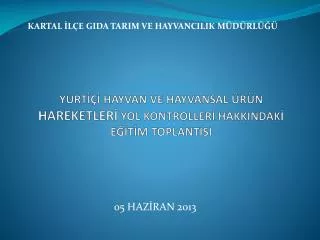 yurt hayvan ve hayvansal r n hareketler yol kontroller hakkindak e t m toplantisi