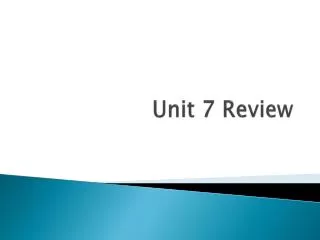 unit 7 review